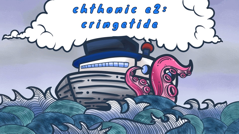 Sticker-style text “Chthonic E2: Cringetide” in bubbly blue font with frilled outline.