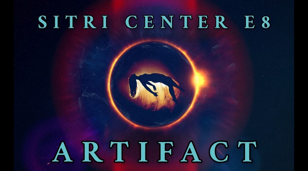 Cover art for Deep Dream State Episode 8, titled Artifact. A woman floats silhouetted within a glowing eclipse at the center of a cosmic background. The text reads “Sitri Center E8” above and “Artifact” below, in turquoise letters.